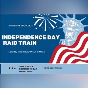 INDEPENDENCE DAY RAID TRAIN Saturday June 29th!! Live listing!!! 💕live